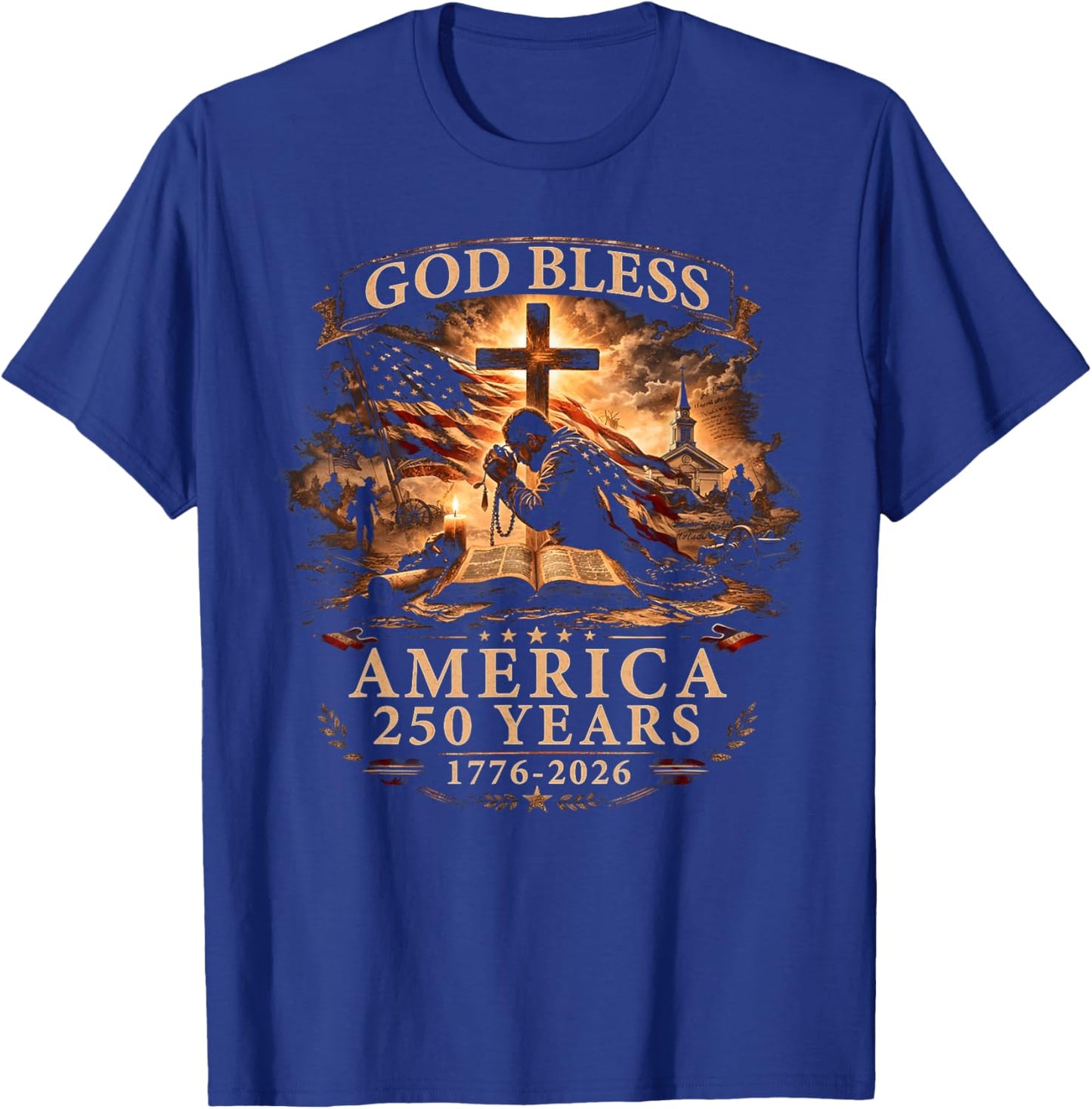 God Bless American Christian Cross Flag 250 Years 1776 2026 T-Shirt - T-Shirt | Royal