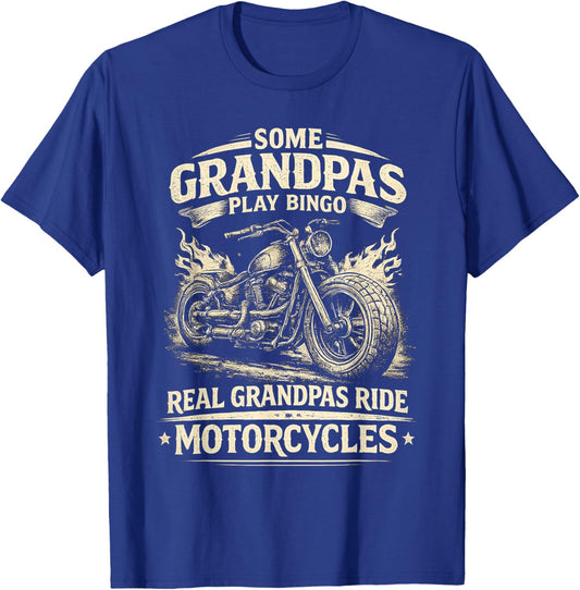Some Grandpas Play Bingo Real Grandpas Ride Motorcycles T-Shirt - T-Shirt | Royal