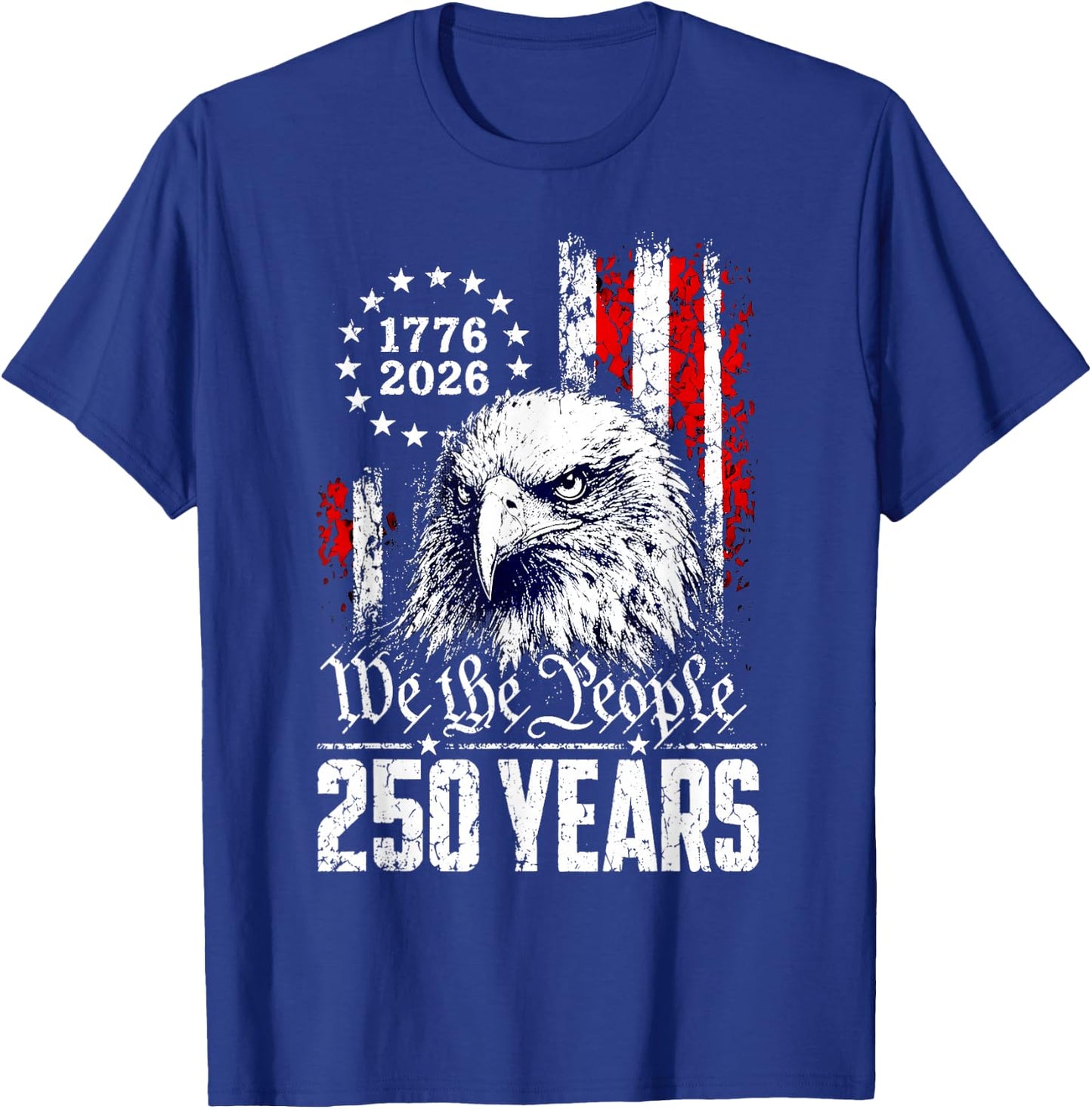 We The People 250 Years Eagle America Flag 4th of July T-Shirt - T-Shirt | Royal