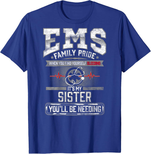 EMS Sister Gift Paramedic Shirt Funny Proud EMT T-Shirt - T-Shirt | Royal
