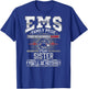 EMS Sister Gift Paramedic Shirt Funny Proud EMT T-Shirt - T-Shirt | Royal