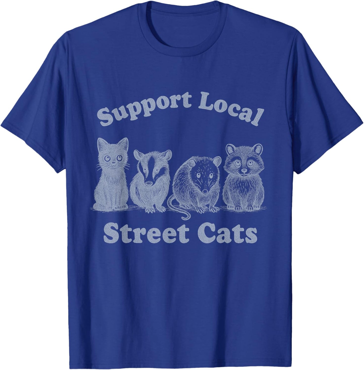 Support Local Street Cats Team Trash Rat Opossum Raccoon T-Shirt - T-Shirt | Royal