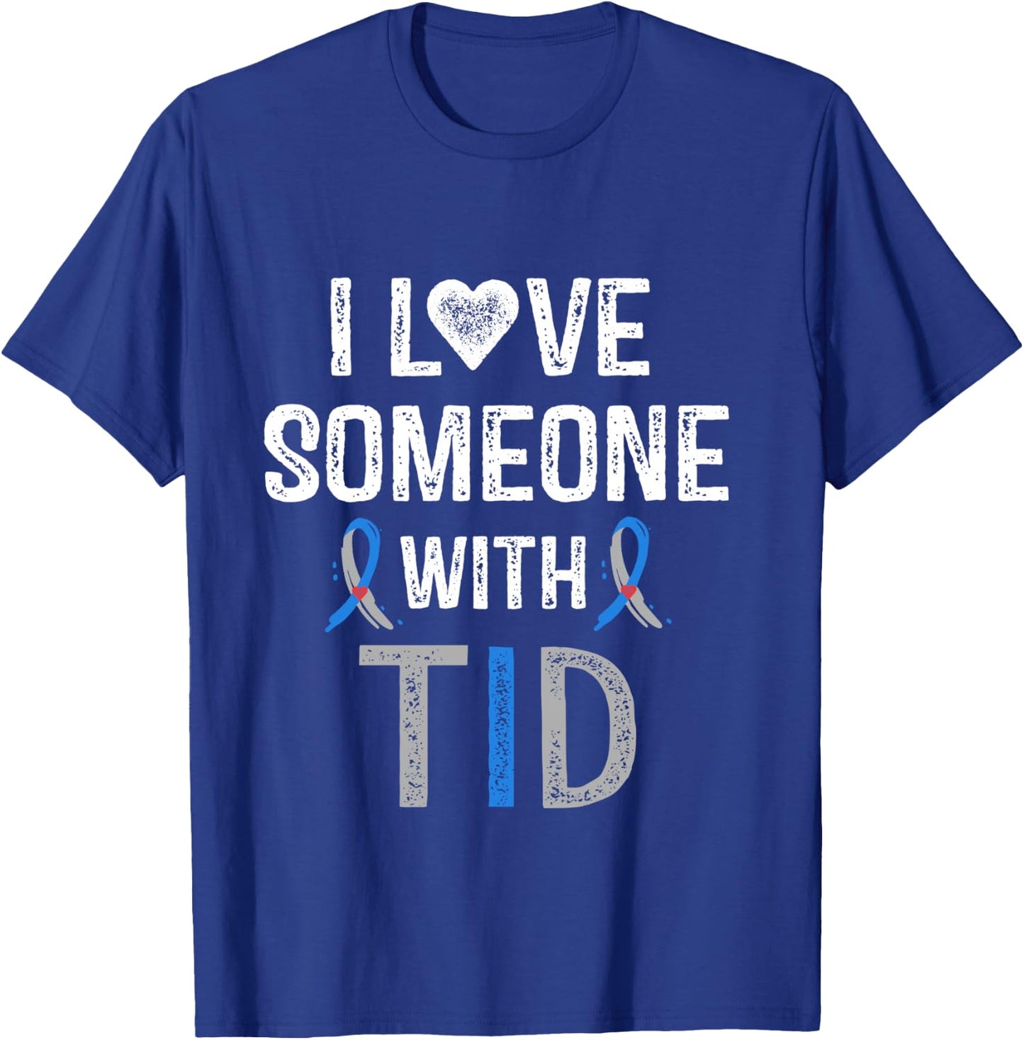 I Love Someone With T1D Shirt Type 1 Diabetes Awareness Gift T-Shirt - T-Shirt | Royal