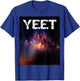 Yeet yeet! Galaxy YEET Shirt Meme Blue Galaxy Gift T-Shirt - T-Shirt | Royal