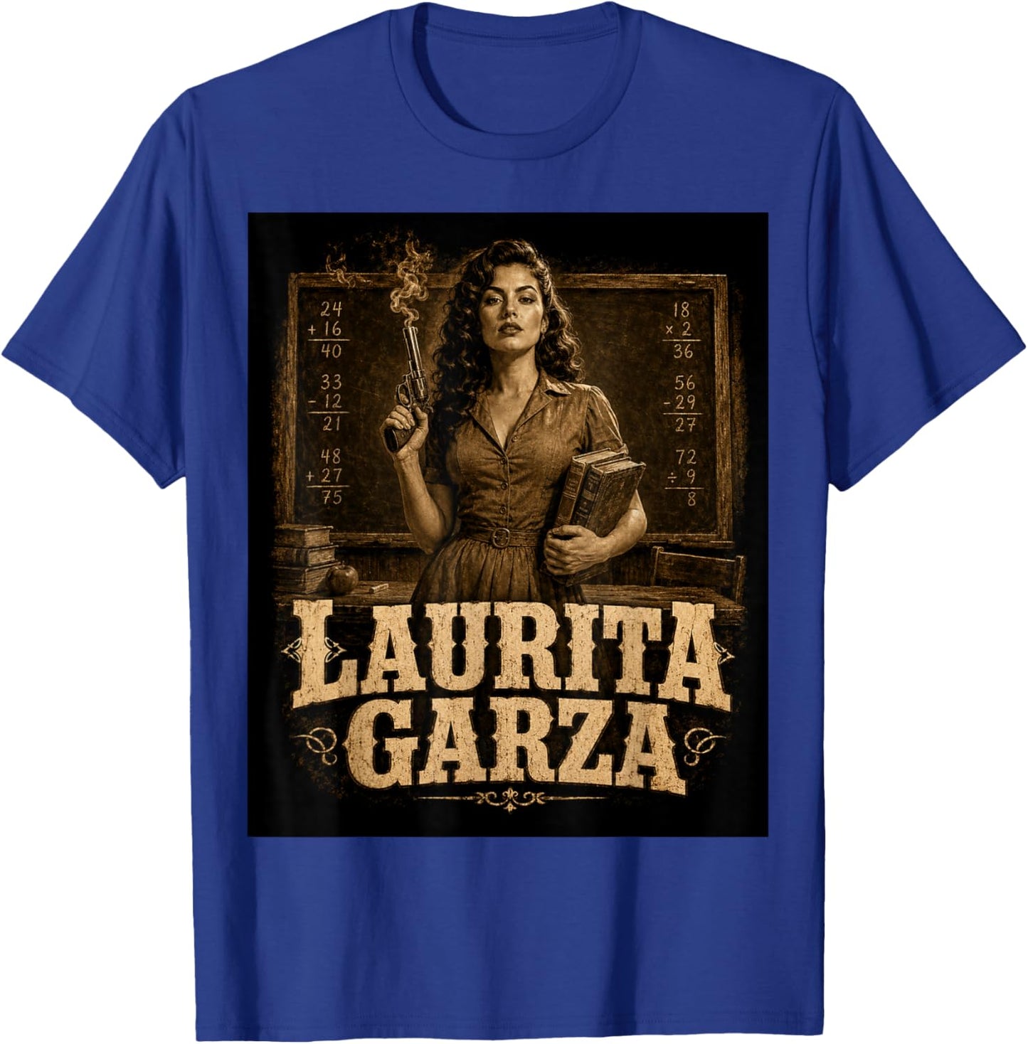 Funny Laurita Garza Vintage Western Teacher Scene Fun T-Shirt - T-Shirt | Royal