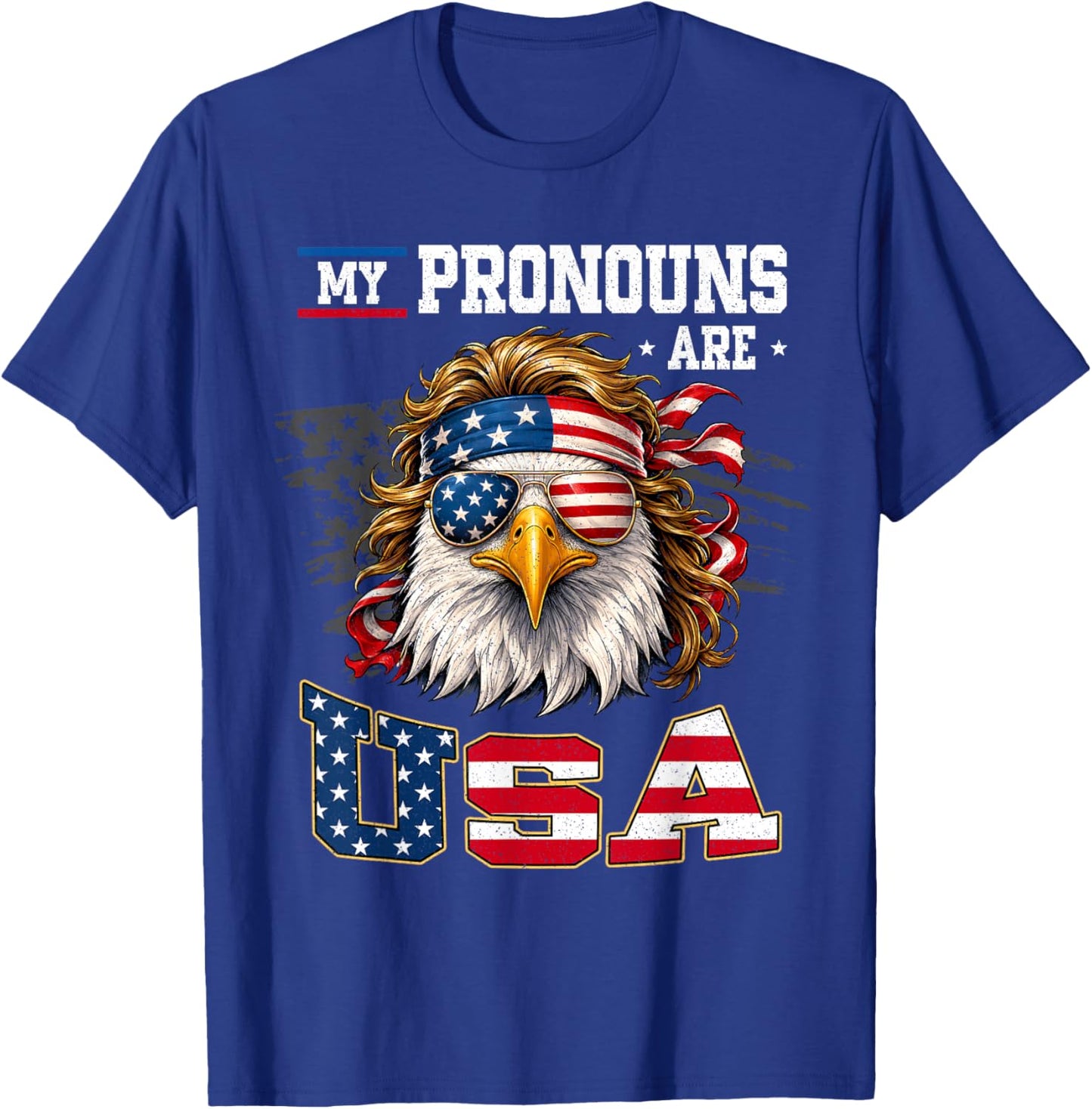 Funny My Pronouns are USA Eagle American Fourth of July Men T-Shirt - T-Shirt | Royal