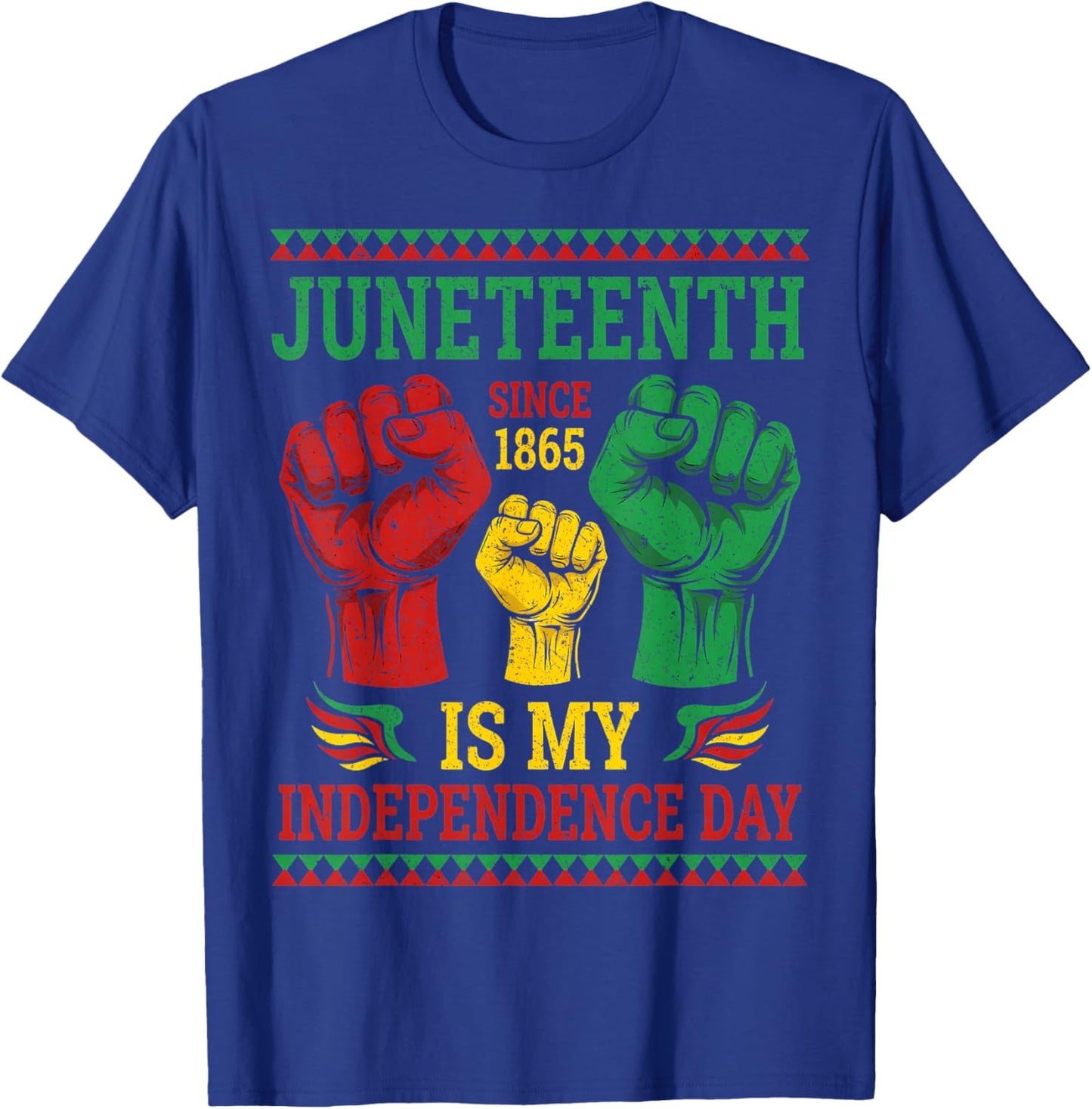 Juneteenth is My Independence Day Since 1865 Women Men Kids T-Shirt - T-Shirt | Royal