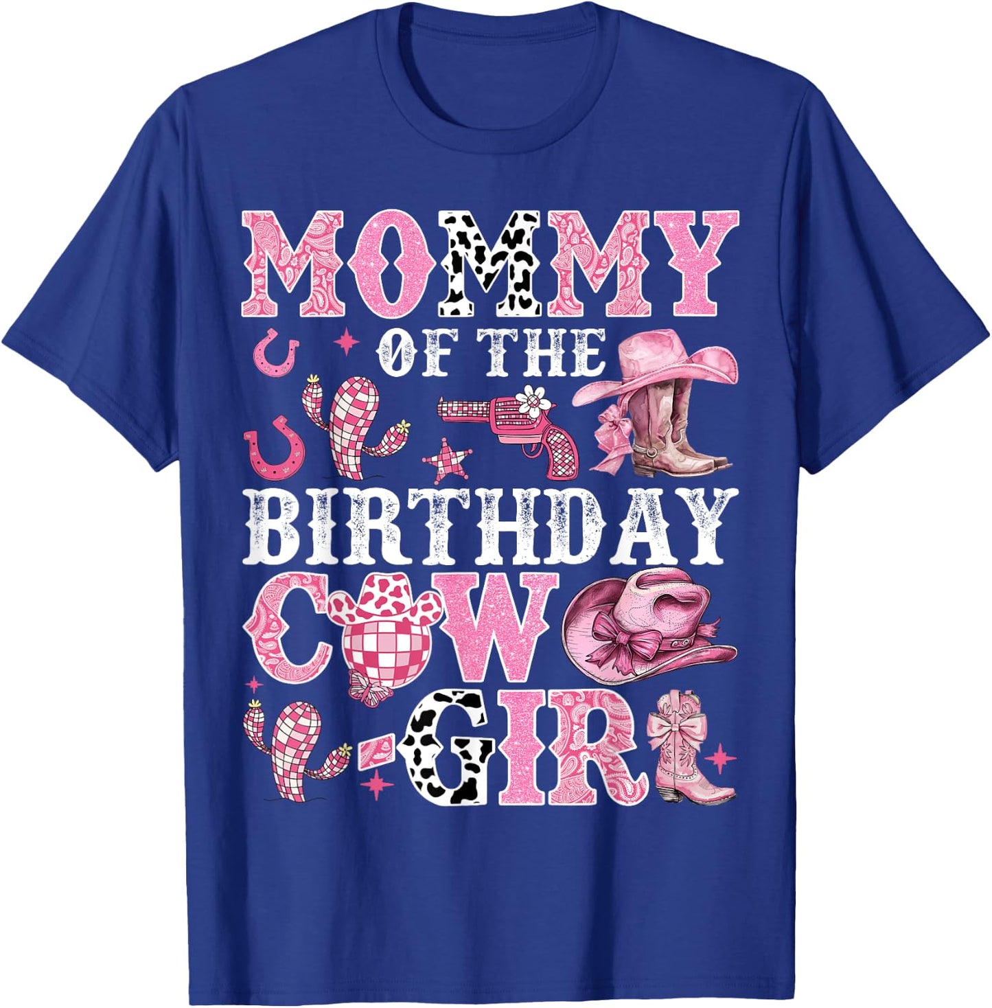 Mommy Of The Birthday Cow-Girl Rodeo Cow Girl Birthday T-Shirt - T-Shirt | Royal