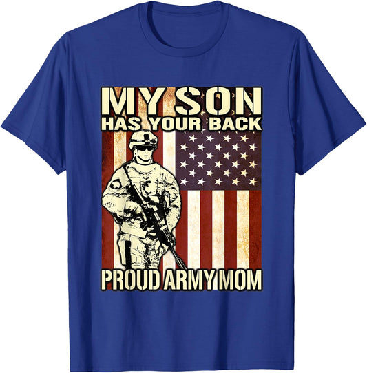 My Son Has Your Back - Proud Army Mom Military Mother Gift T-Shirt - T-Shirt | Royal