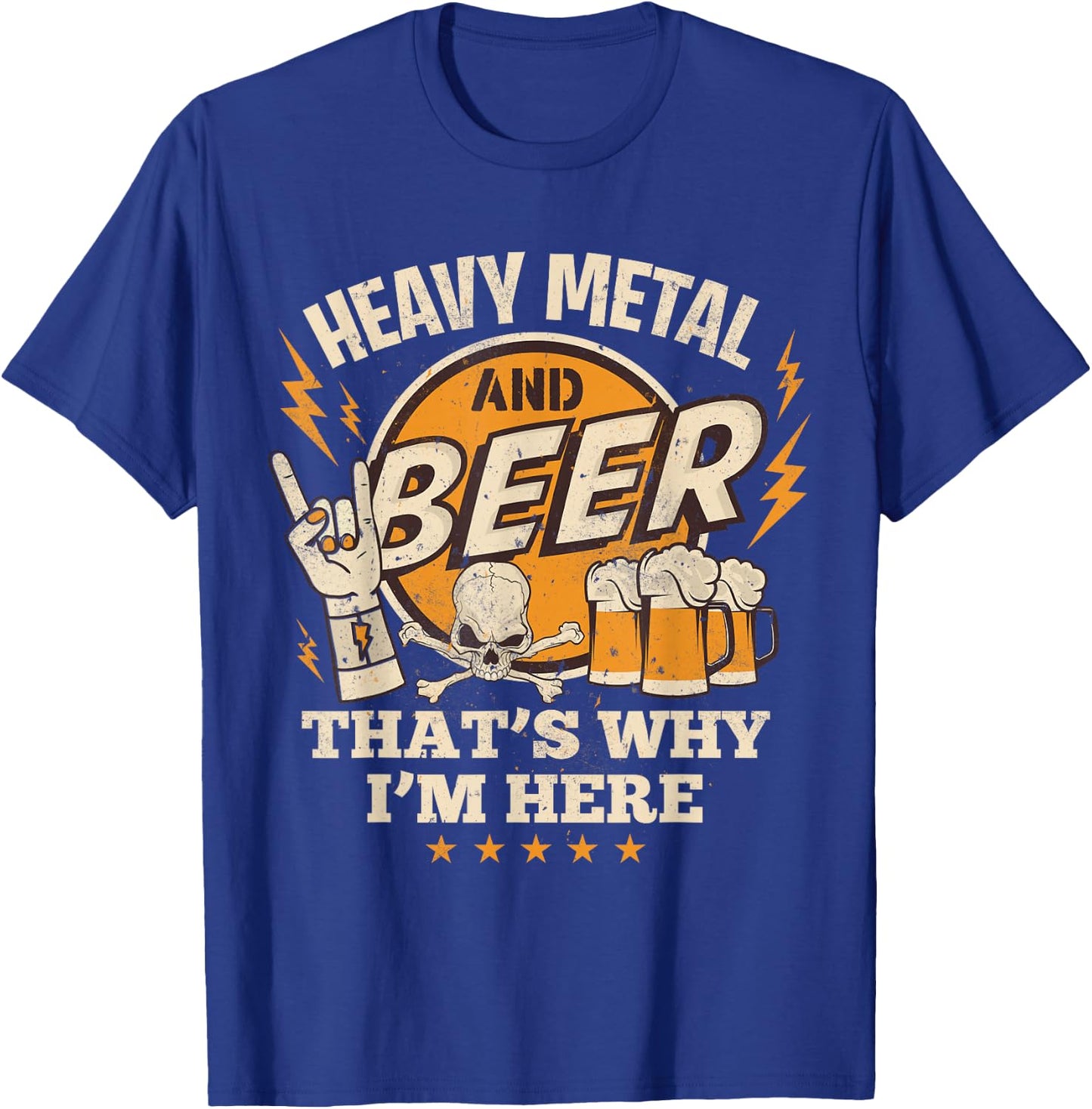 Metalhead Heavy Metal and Beer That's Why I'm Here Punk Rock T-Shirt - T-Shirt | Royal