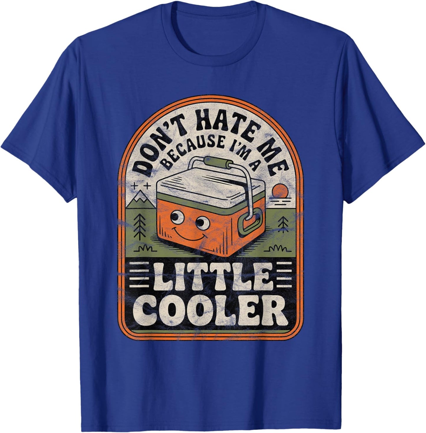 Don’t Hate Me Because I’m a Little Cooler Retro Funny Meme T-Shirt - T-Shirt | Royal