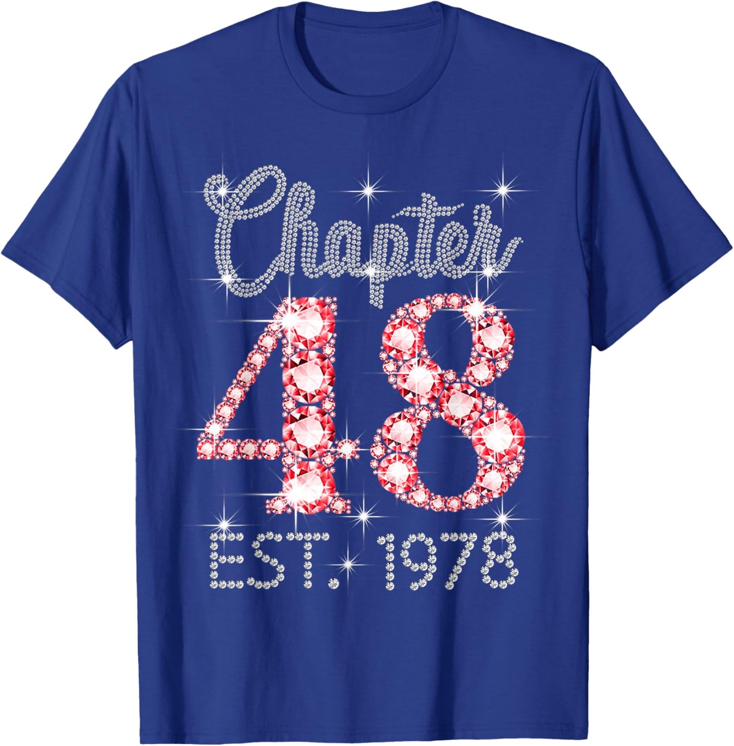Chapter 48 EST 1978 Happy 48Th Birthday Girl Men Women T-Shirt - T-Shirt | Royal