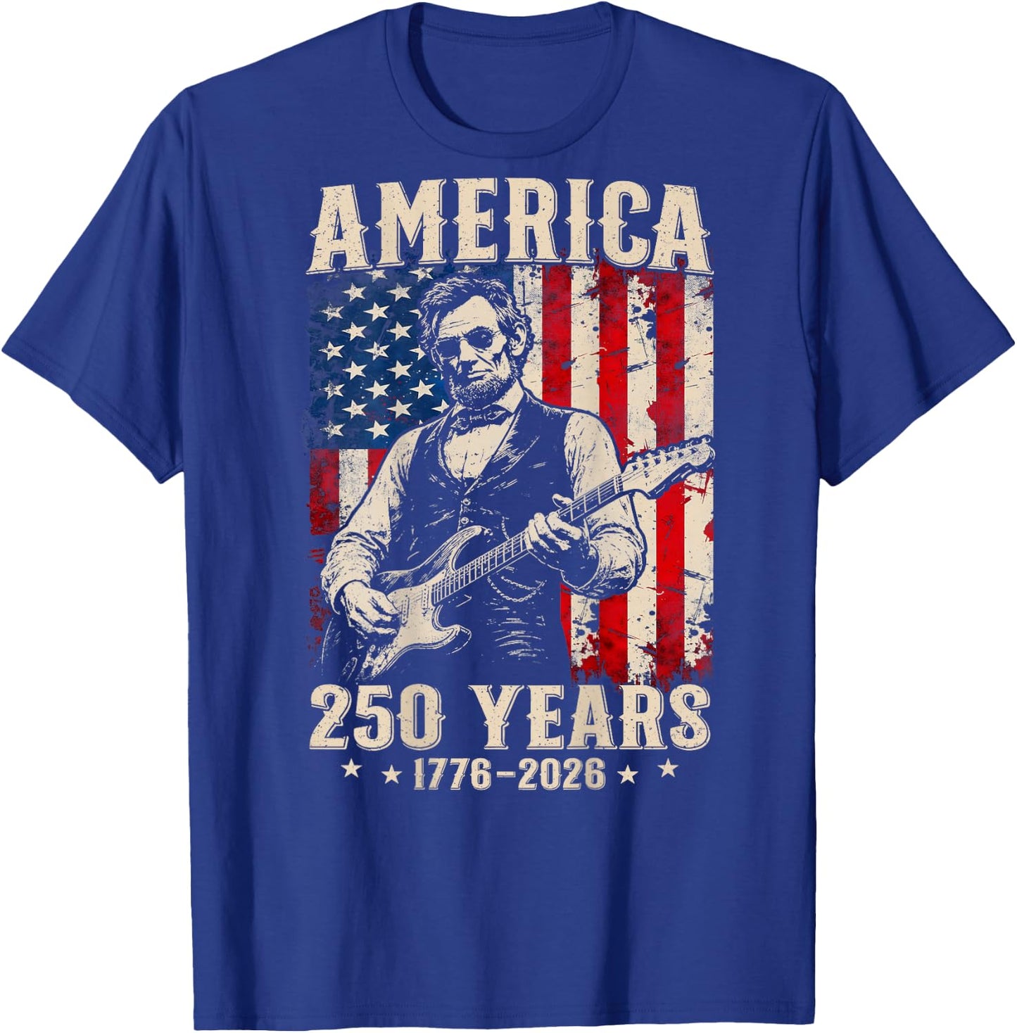 (On Back) Abraham Lincoln Playing Guitar 4th July 250 Years T-Shirt - T-Shirt | Royal