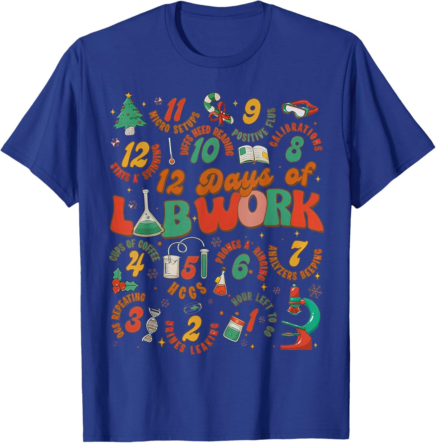 12 Days Of Lab Work, Melted Christmas - Chemist Christmas T-Shirt - T-Shirt | Royal
