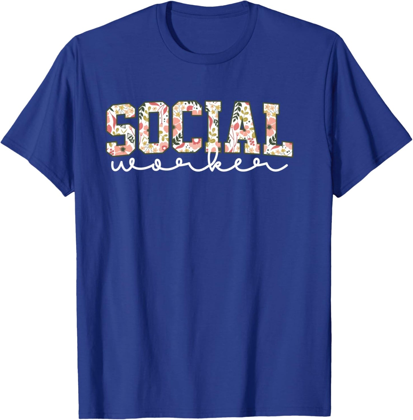Floral Social Worker MSW LSW Social Work Student Graduation T-Shirt - T-Shirt | Royal