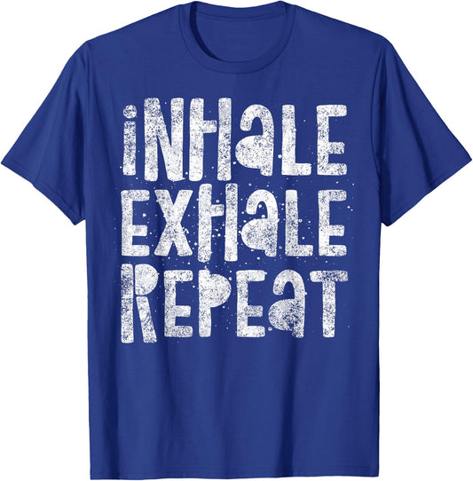 Inhale, Exhale, Repeat, Breath Exercise Calming Yoga Quote T-Shirt - T-Shirt | Royal