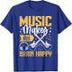 Music Makes My Brain Happy Melody Joy T-Shirt - T-Shirt | Royal