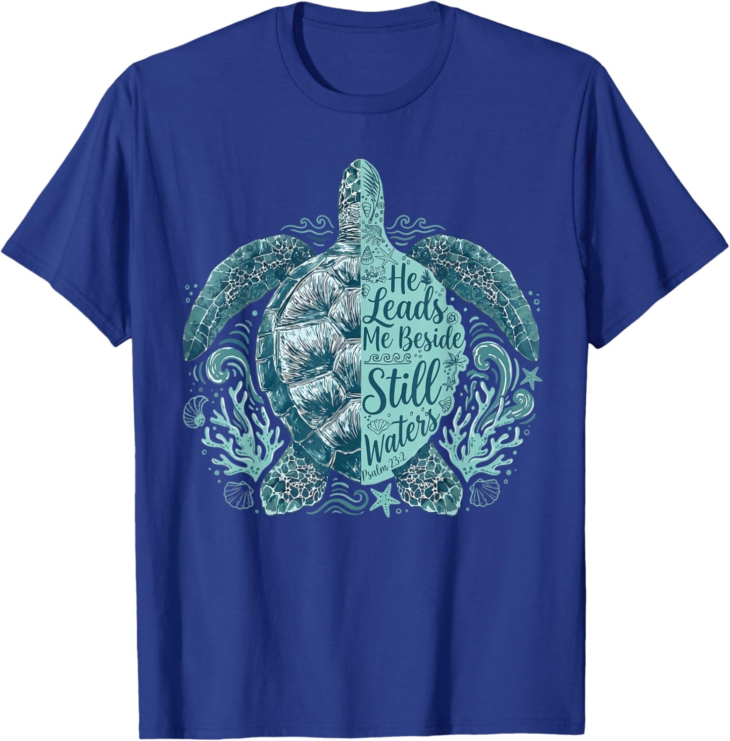 He Leads Me Beside Still Waters Psalm 23 Christian Faith T-Shirt - T-Shirt | Royal