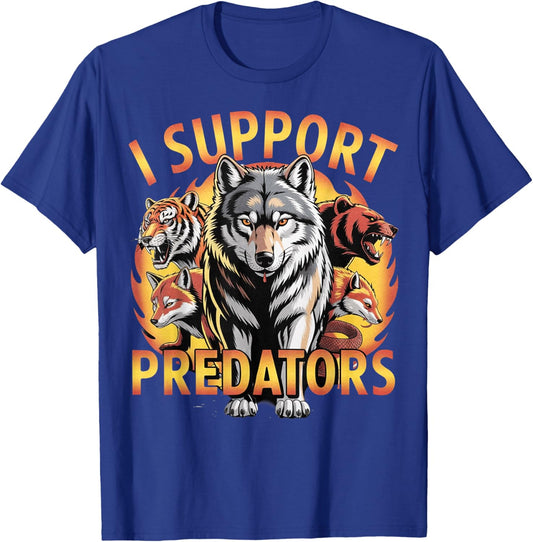 I Support Predator Wofl Funny Meme Cute T-Shirt - T-Shirt | Royal