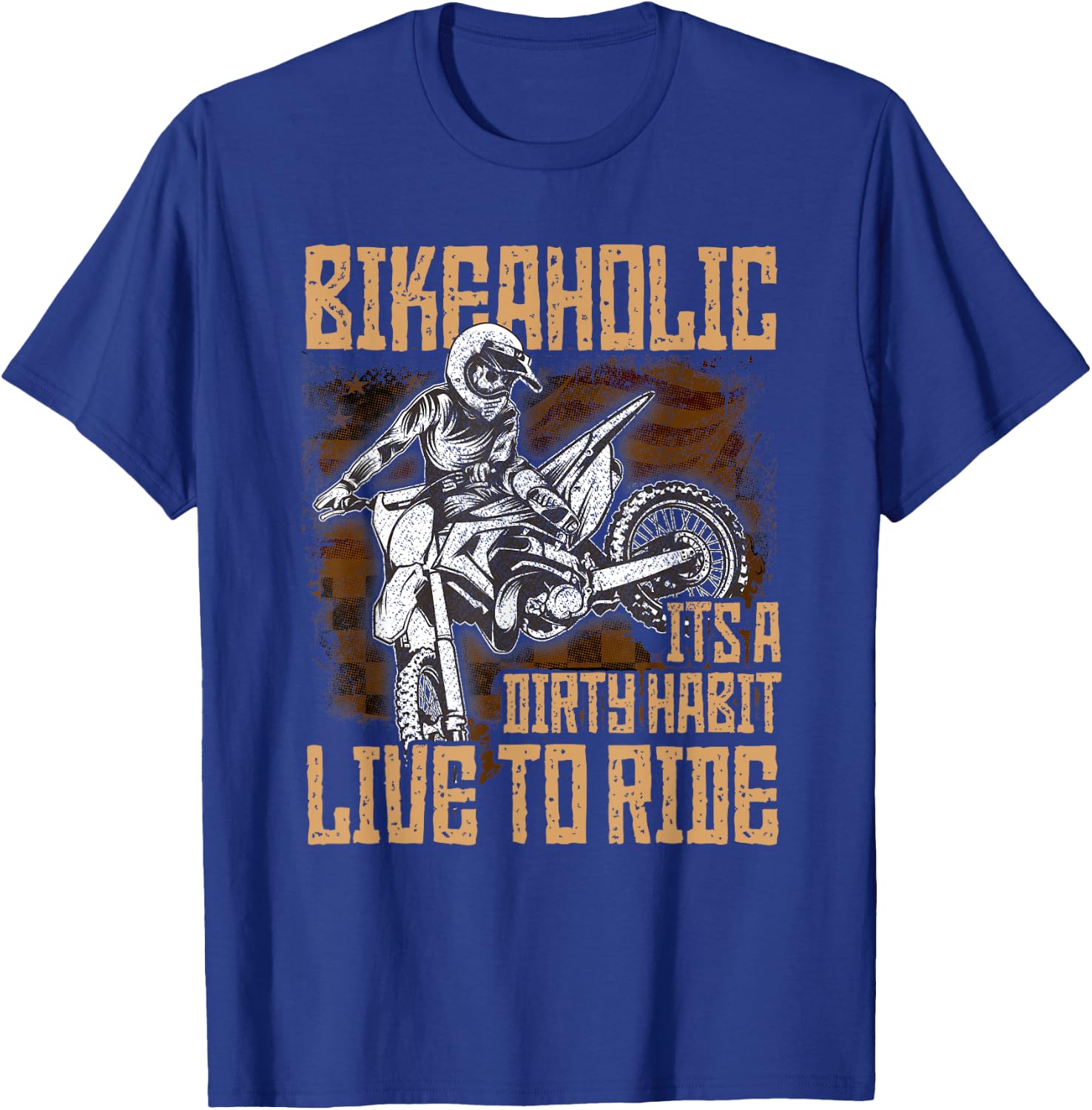 Motocross Shirt Bikeaholic Live To Ride Dirt Bike T Shirt T-Shirt - T-Shirt | Royal