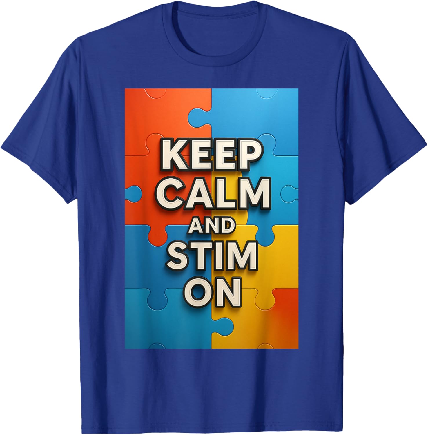 Keep Calm and Stim On T-Shirt - T-Shirt | Royal