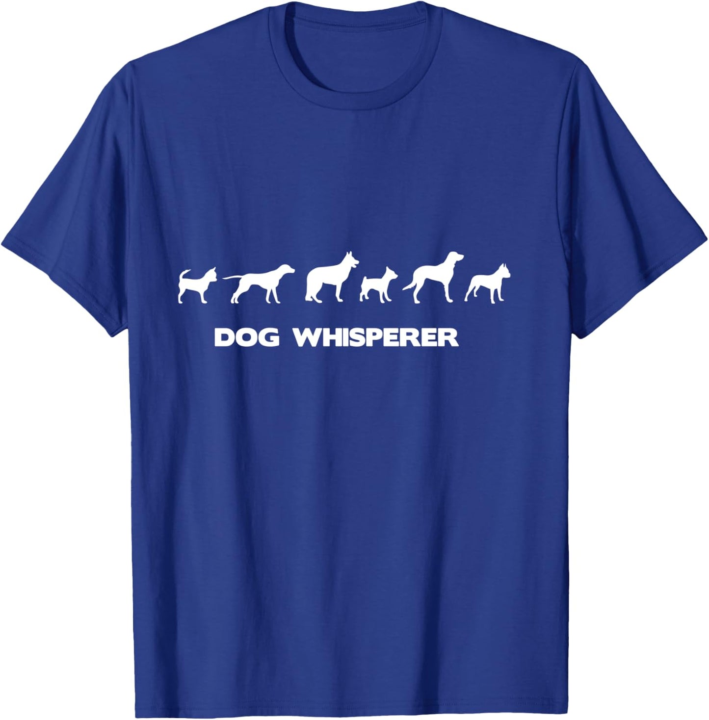 Dog Whisperer Dog breeds Gift T-Shirt - T-Shirt | Royal