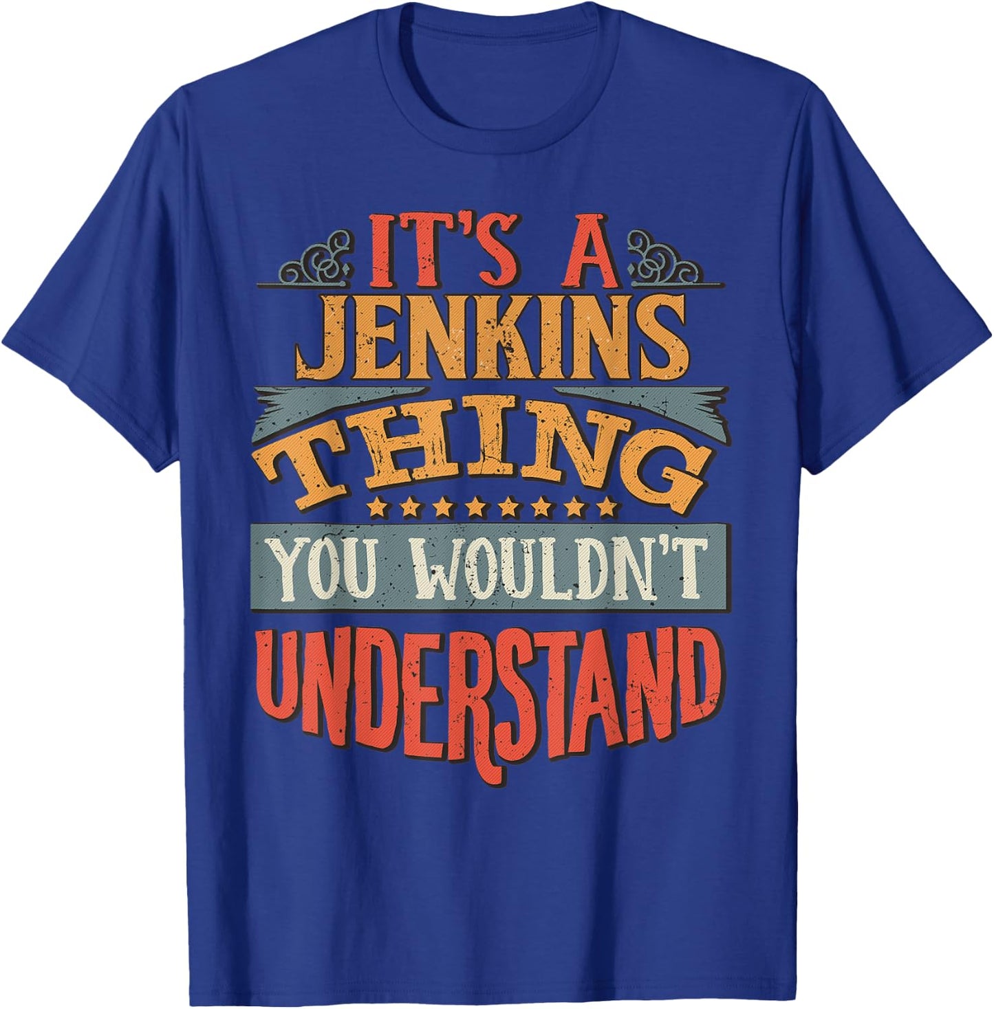 It's A Jenkins Thing You Wouldn't Understand T-Shirt - T-Shirt | Royal