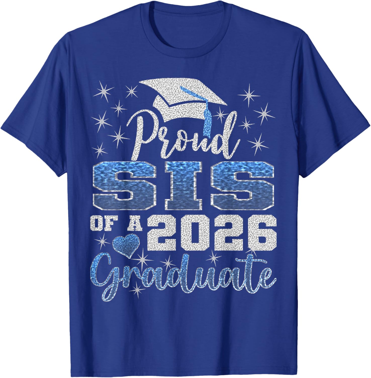 Super Proud Sis of 2026 Graduate Senior Graduation Family T-Shirt - T-Shirt | Royal