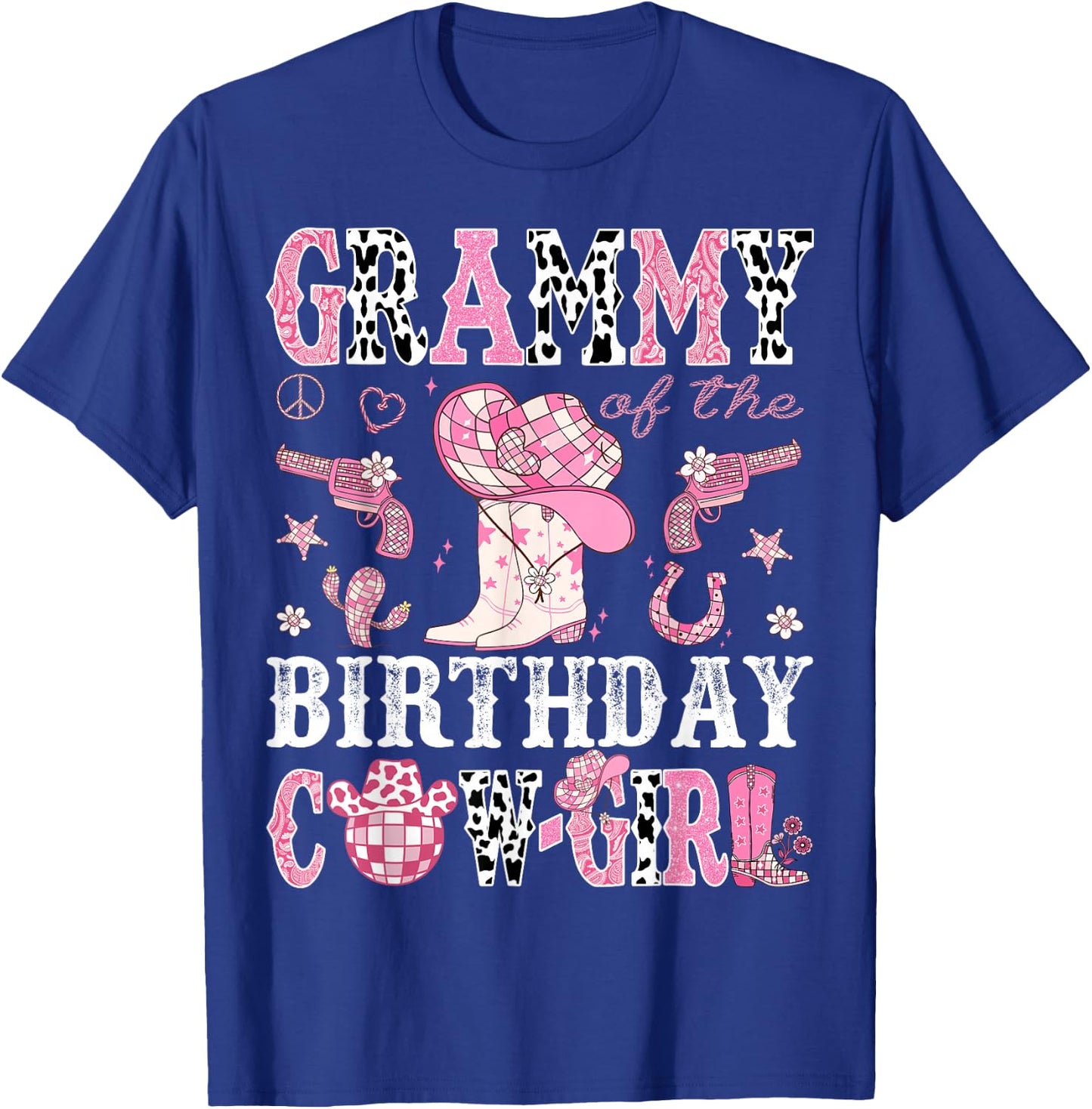 Grammy Of The Birthday Cow-Girl Pink Disco Rodeo Western T-Shirt - T-Shirt | Royal