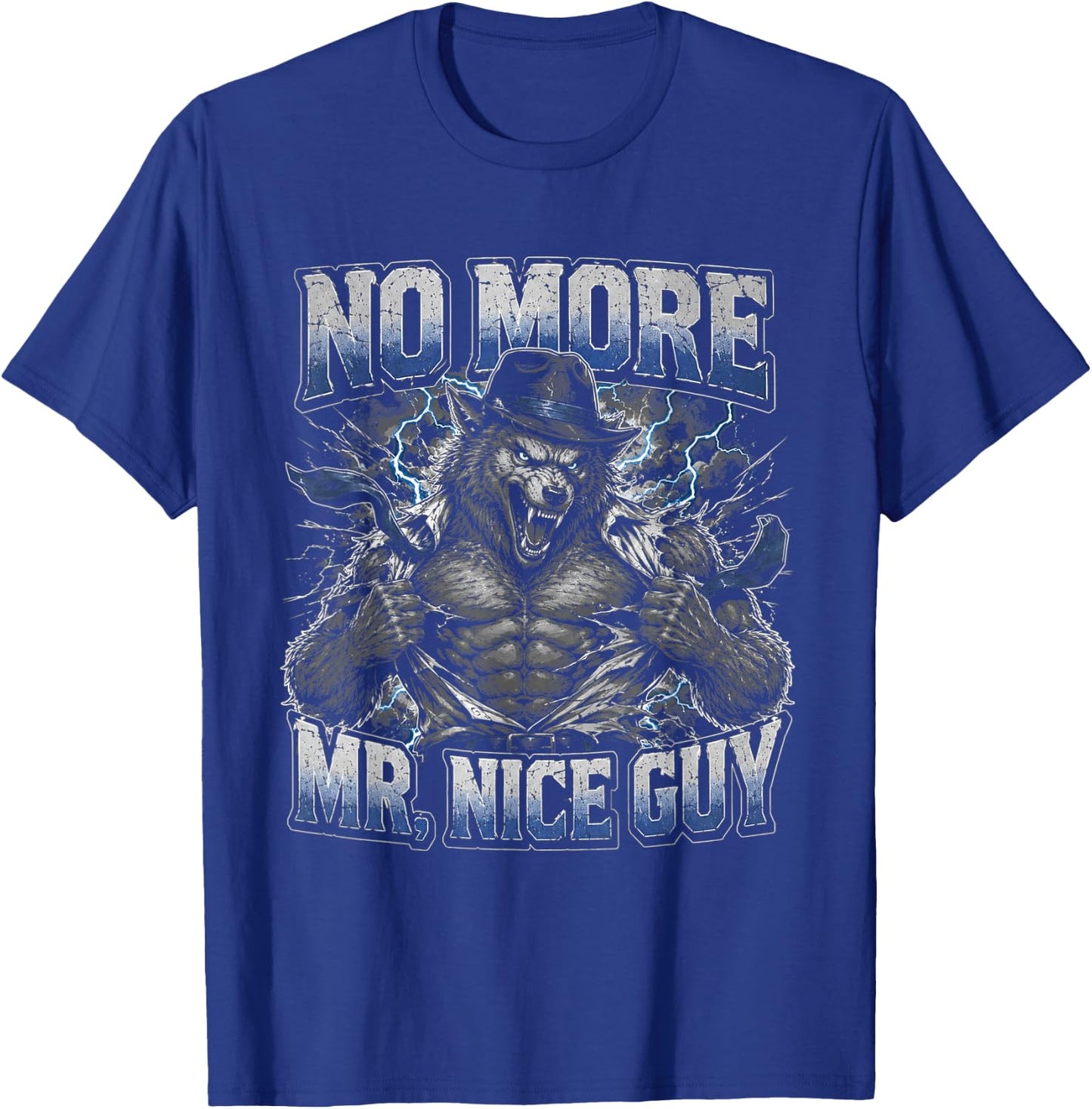 No More Mr Nice Guy Funny Alpha Wolf Unhinged Brainrot Meme T-Shirt - T-Shirt | Royal