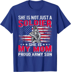 She Is Not Just A Solider She Is My Mom Proud Army Son Gifts T-Shirt - T-Shirt | Royal