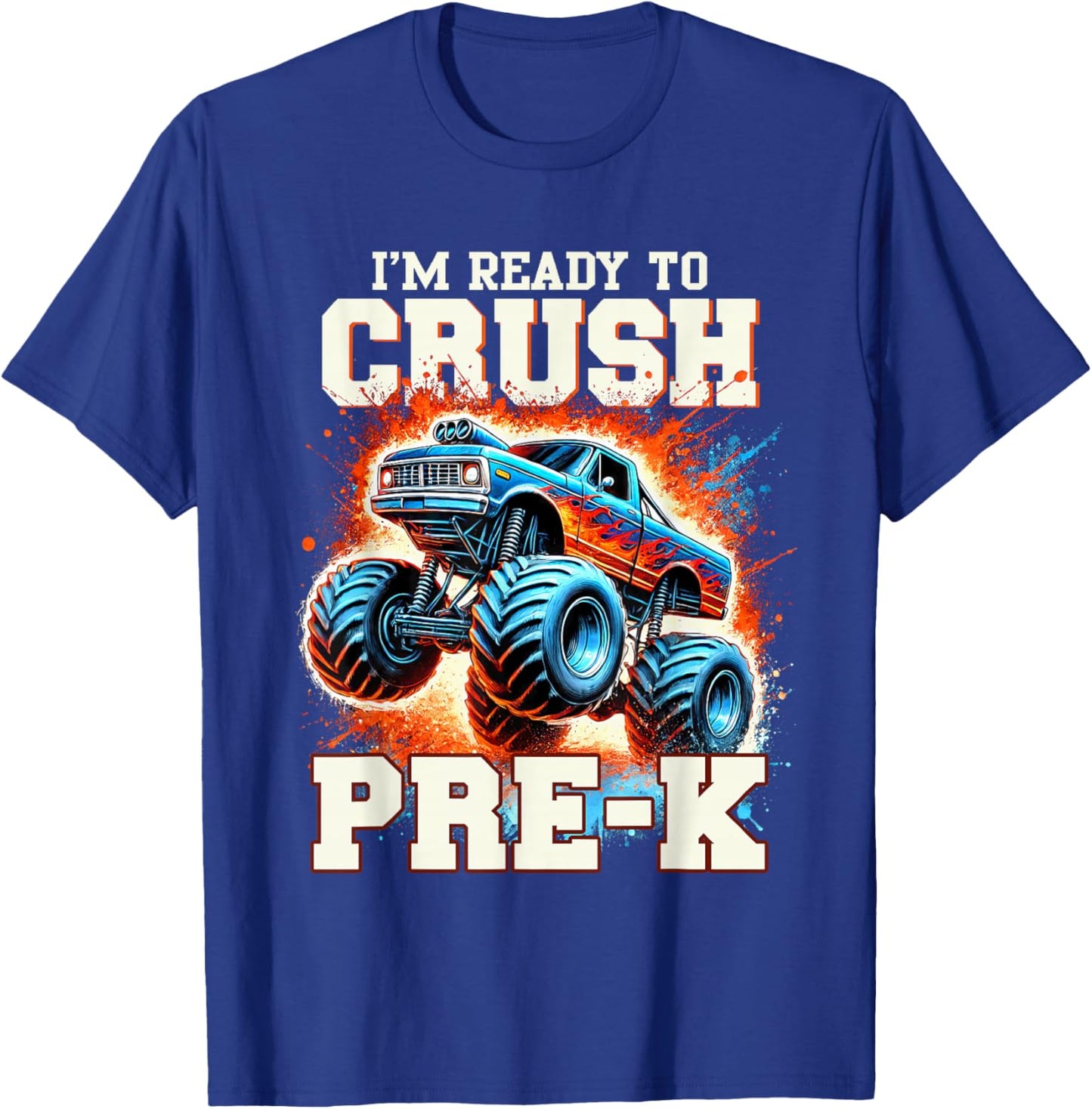 I'm Ready to Crush Pre-K First Day of School Monster Truck T-Shirt - T-Shirt | Royal