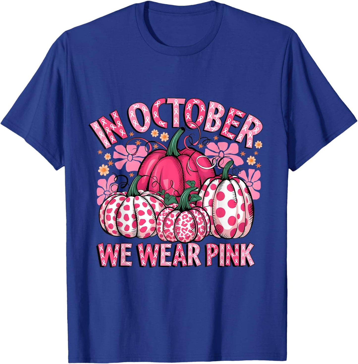 In October We Were Pink Pumpkin Breast Cancer Awareness T-Shirt - T-Shirt | Royal