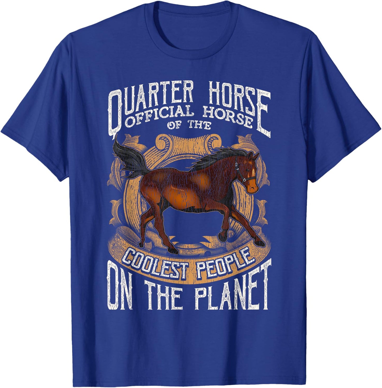 Quarter Horse: Official Horse of the Coolest People T-Shirt - T-Shirt | Royal