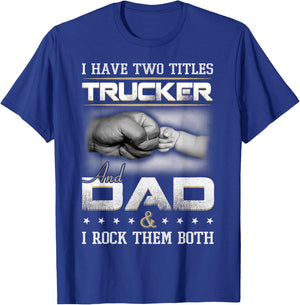 Trucker Dad Quote Design Truck Driver Trucking T-Shirt - T-Shirt | Royal