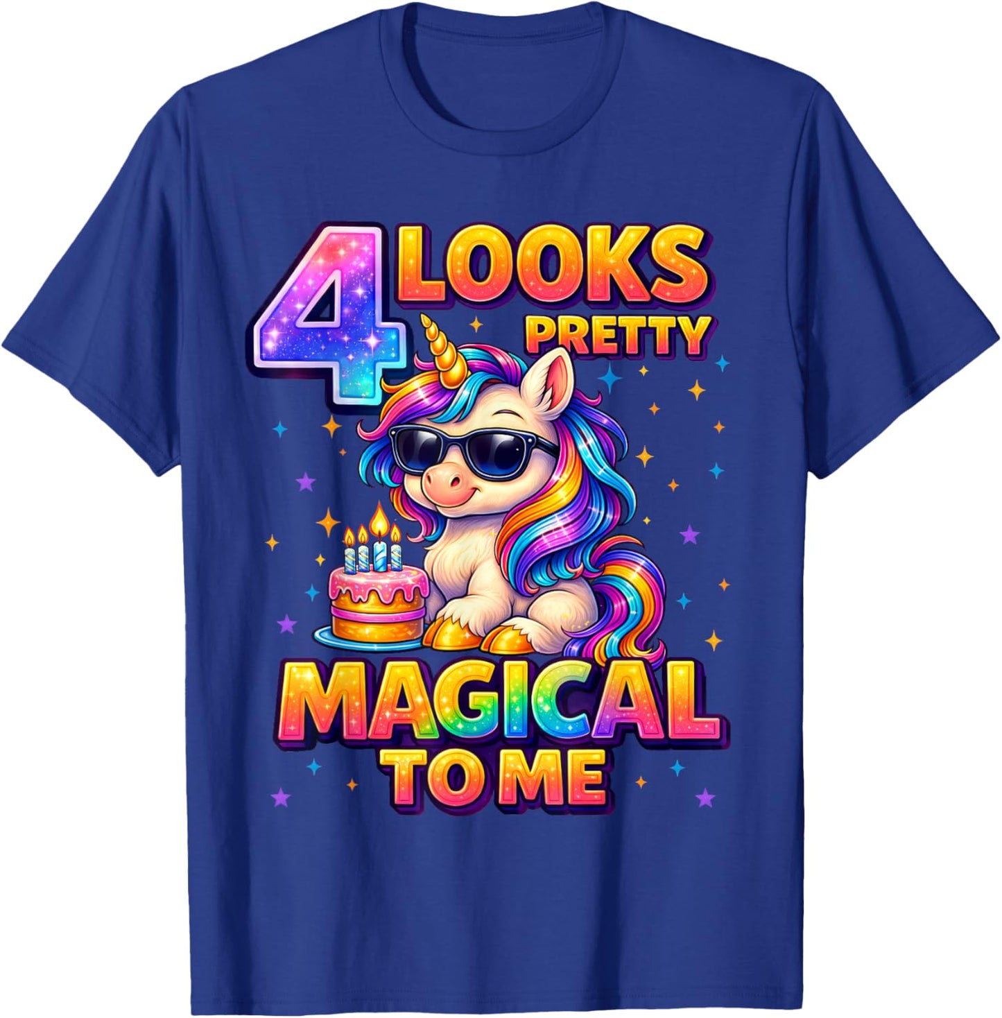 4 Looks Pretty Magical to Me Shirt Unicorn 4th Birthday Girl T-Shirt - T-Shirt | Royal