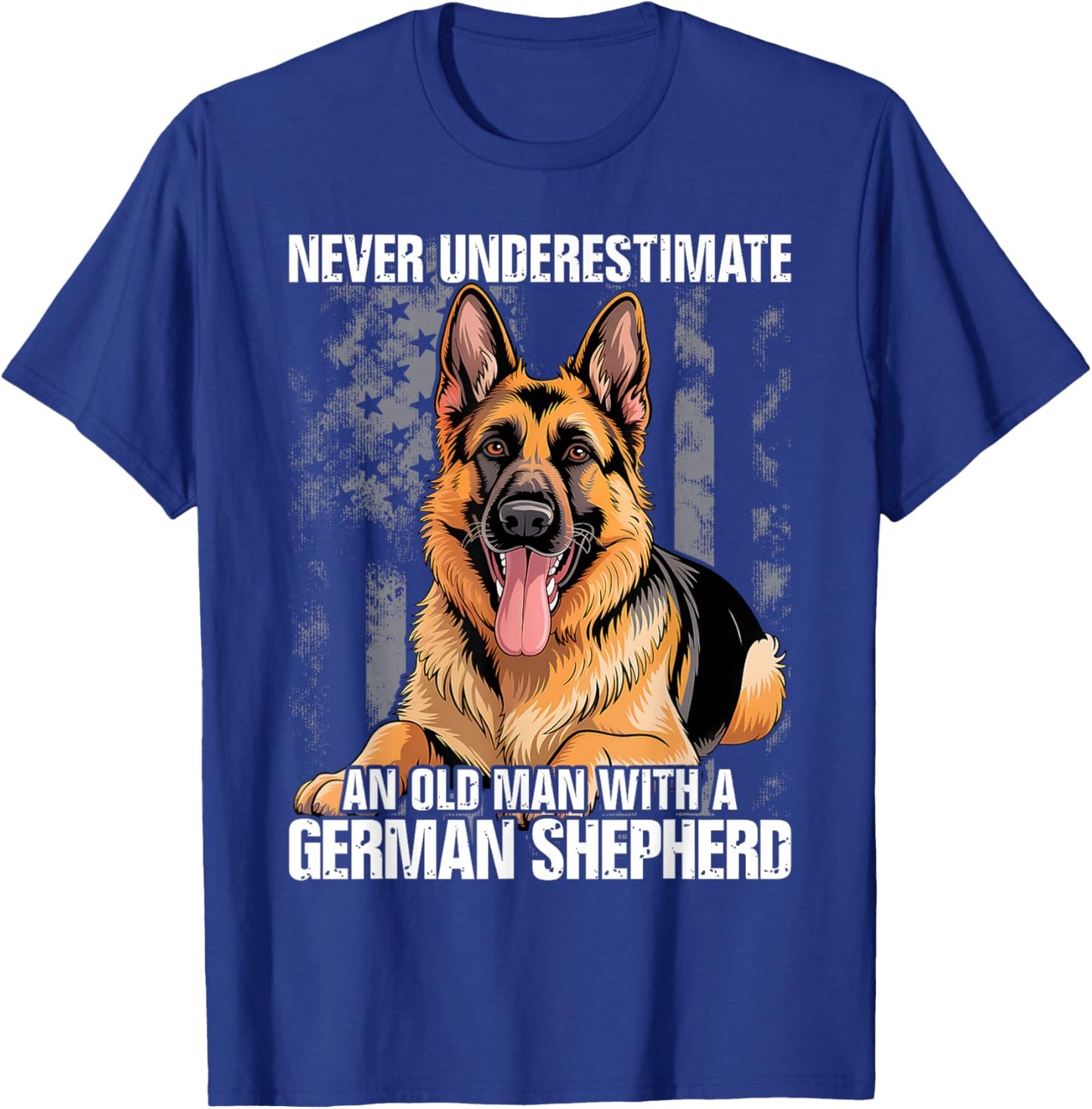 Never Underestimate an Old Man with A German Shepherd T-Shirt - T-Shirt | Royal