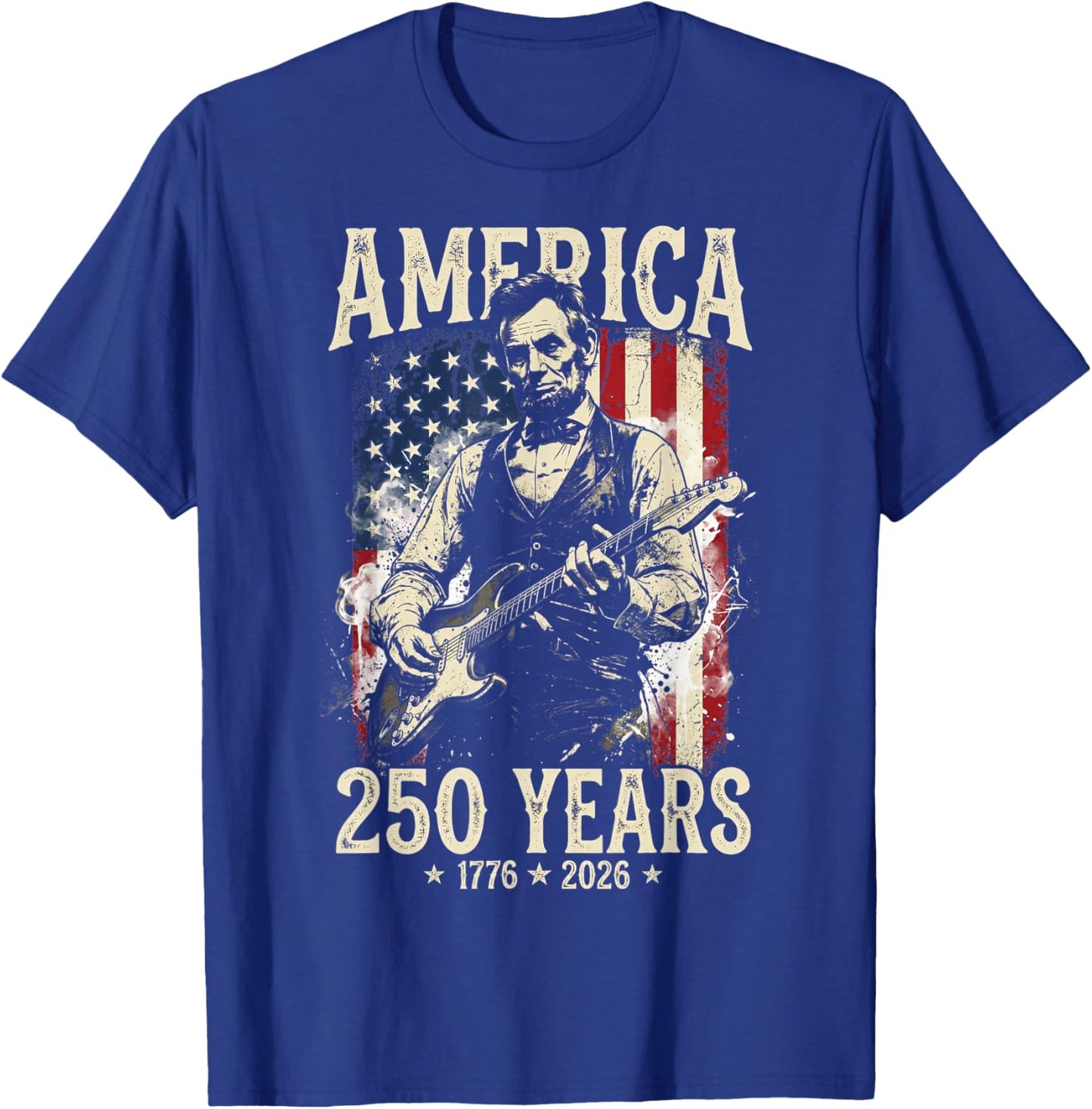 Abraham Lincoln Playing Guitar 4th July 250th Anniversary T-Shirt - T-Shirt | Royal
