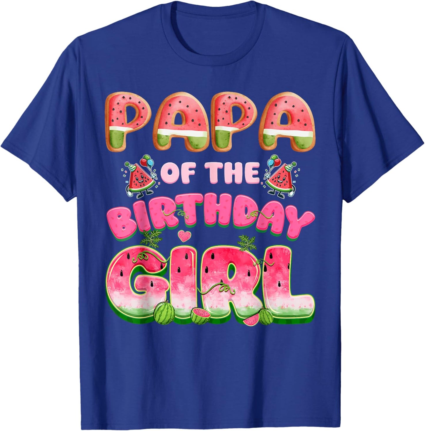 Papa of The Birthday Girl One in A Melon Watermelon Family T-Shirt - T-Shirt | Royal
