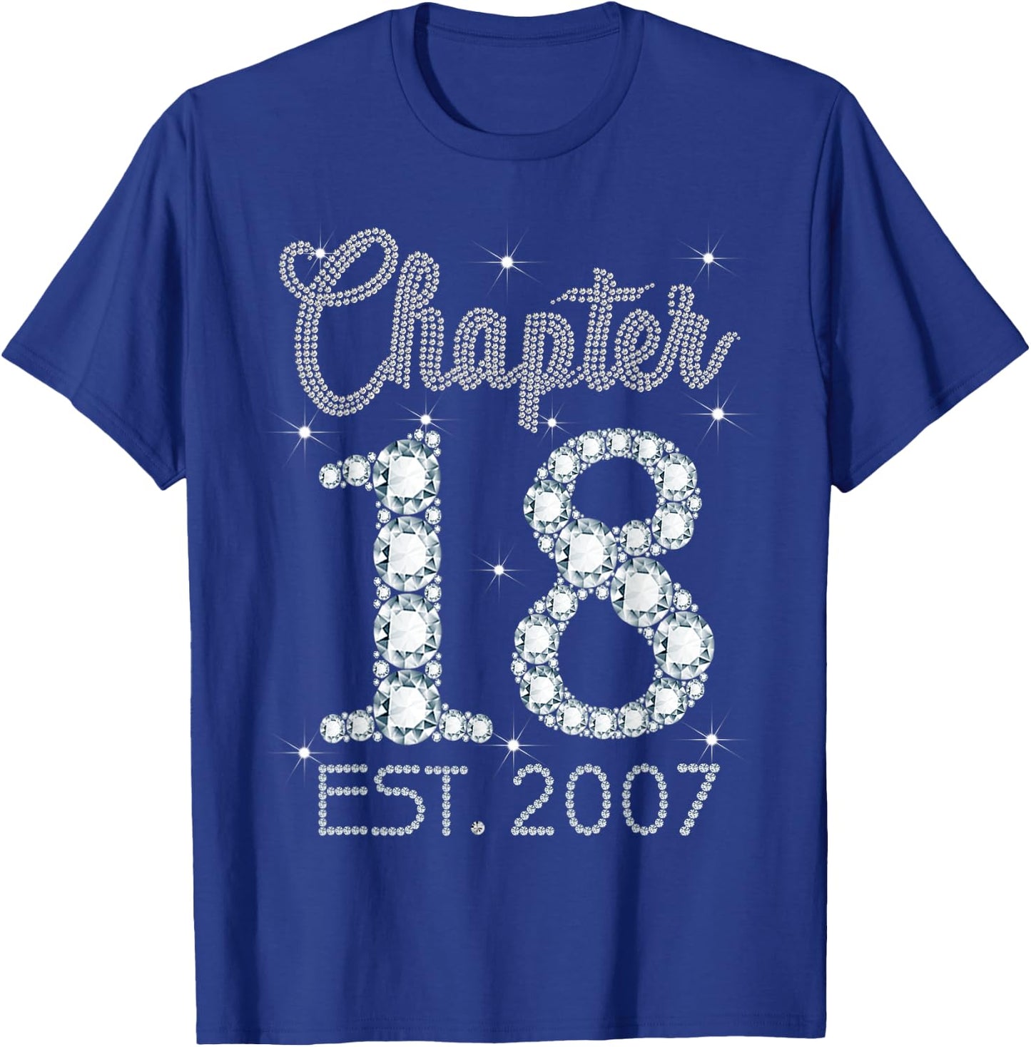 Chapter 18 EST 2007 Happy 18th Birthday Gift Girls T-Shirt - T-Shirt | Royal