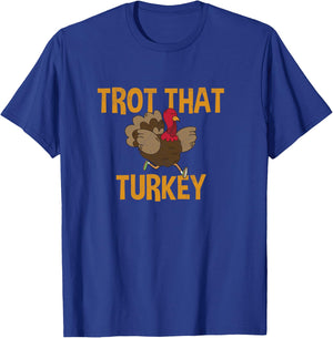 Trot That Turkey Running Thanksgiving T-Shirt - T-Shirt | Royal