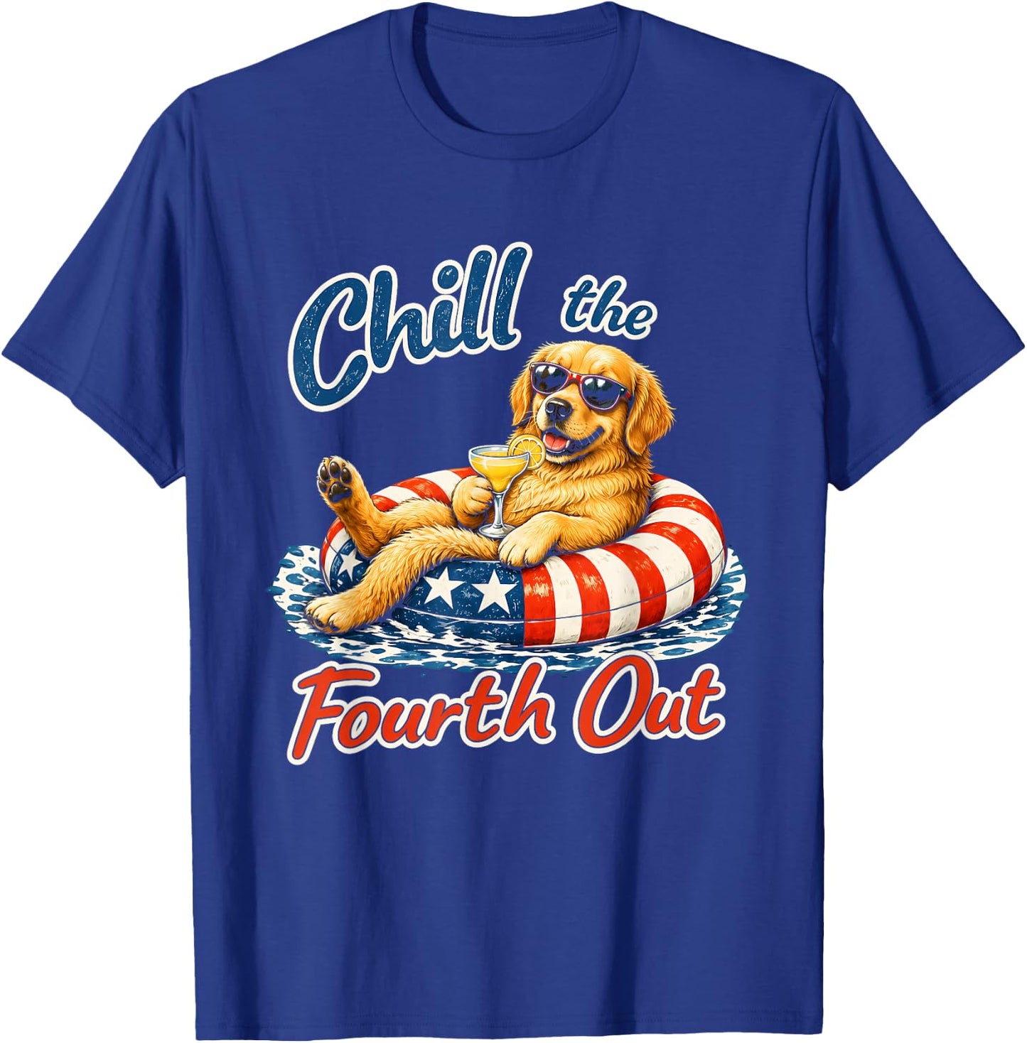 Chill The Fourth Out Funny Golden Retrieve Dog Lover T-Shirt - T-Shirt | Royal