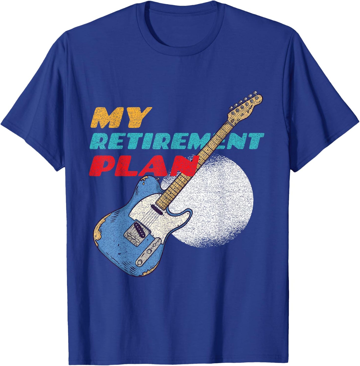 My Retirement Plan Guitar T-Shirt - T-Shirt | Royal