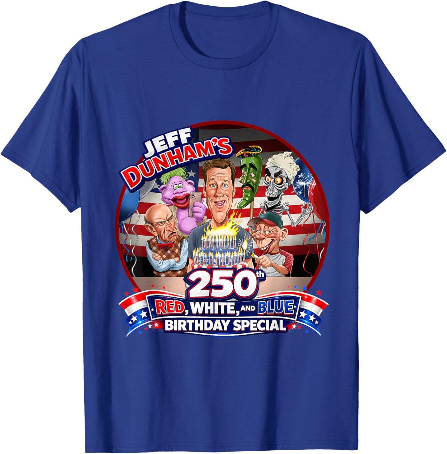 Jeff Dunham 250th Red, White, & Blue Birthday Special T-Shirt - T-Shirt | Royal
