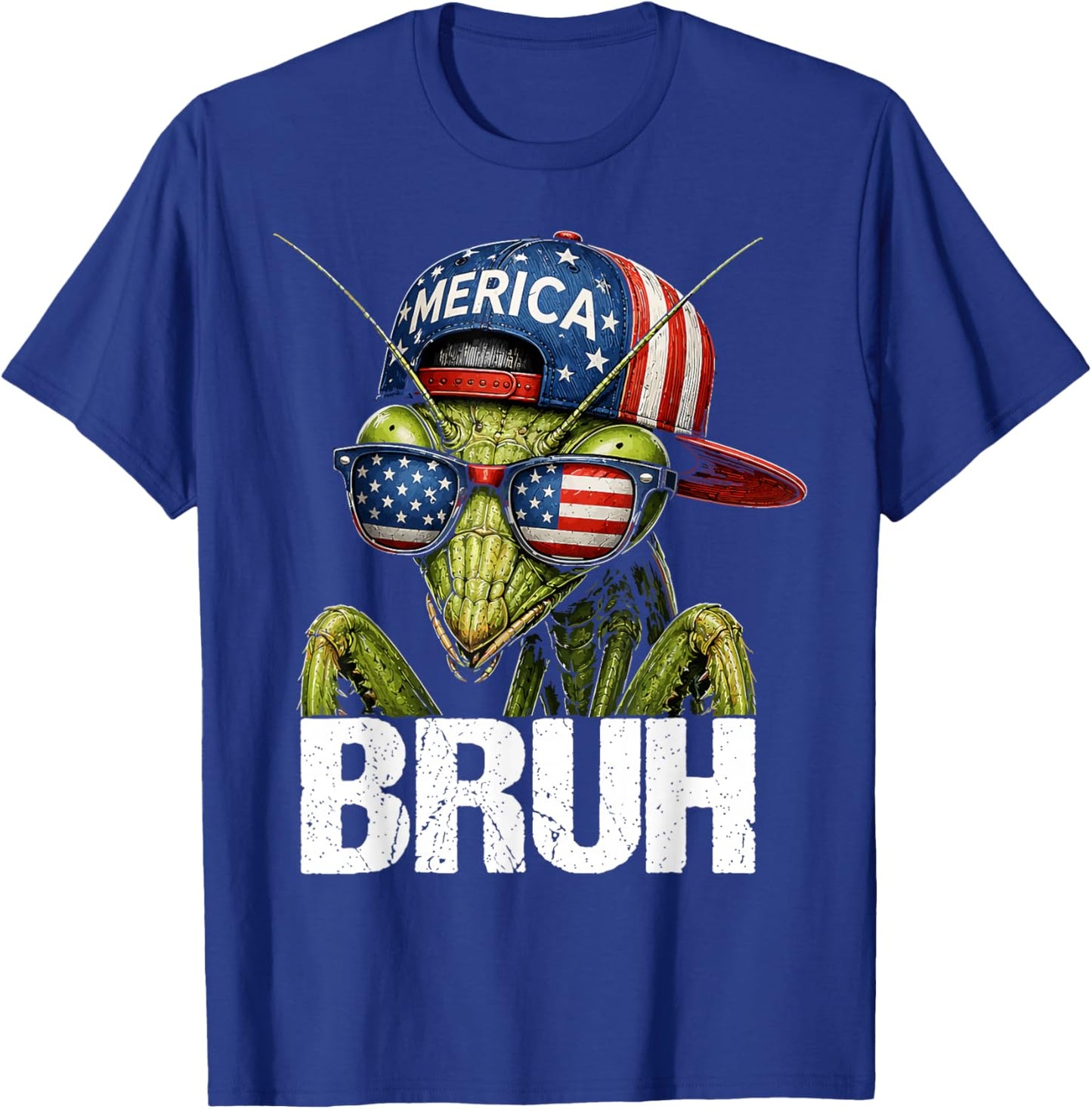 Bruh Fourth of July Insect Mantis American Patriotic Design T-Shirt - T-Shirt | Royal