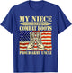 My Niece Wears Combat Boots Proud Army Uncle Military Family T-Shirt - T-Shirt | Royal
