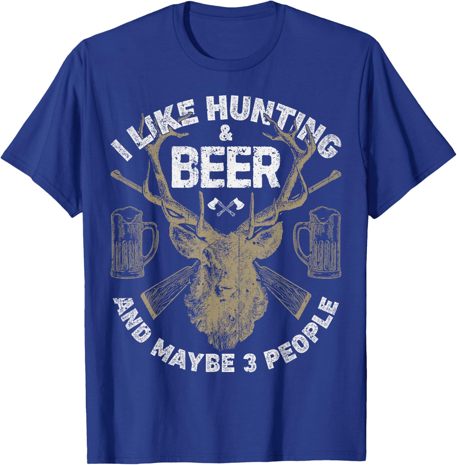 I Like Hunting & Beer And Maybe 3 People T shirt Men Hunter T-Shirt - T-Shirt | Royal