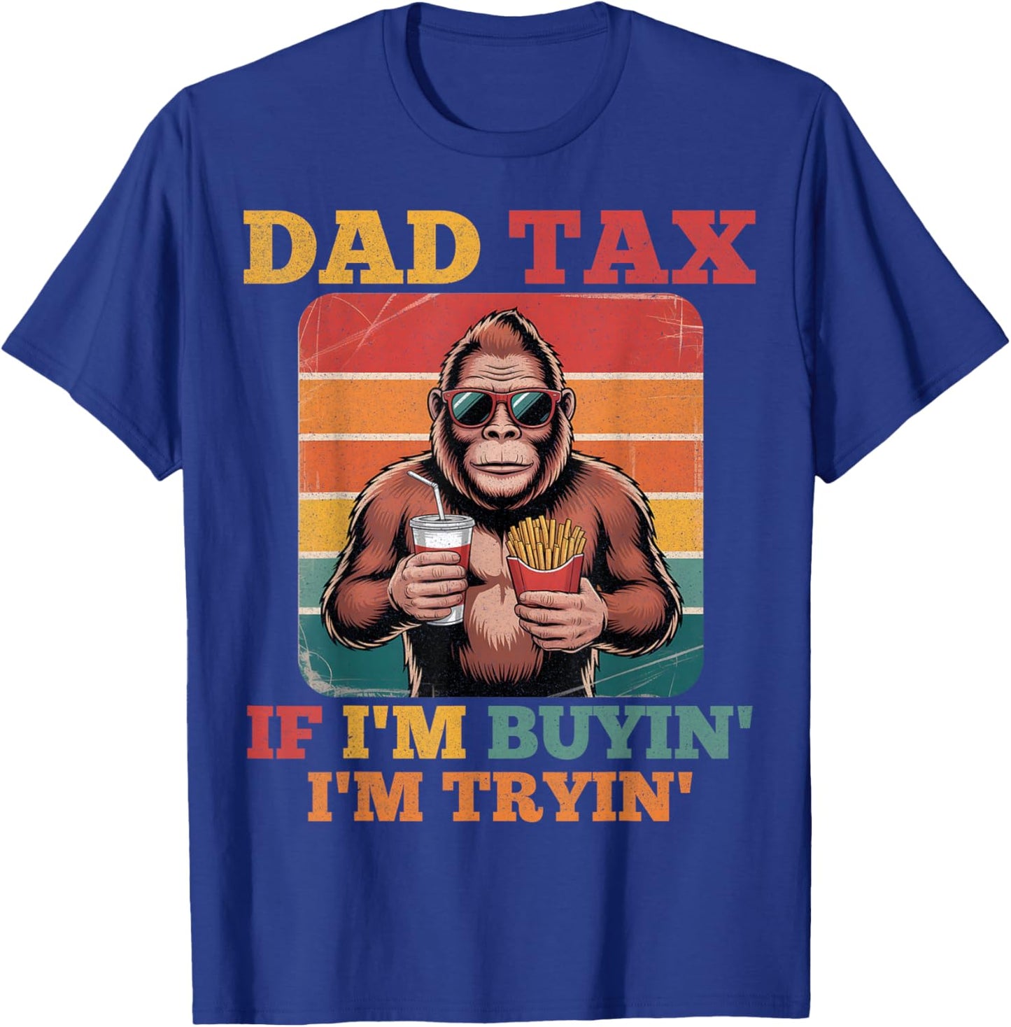 Dad Tax Gorilla Humorous Fathers Casual Fun Vibes T-Shirt - T-Shirt | Royal