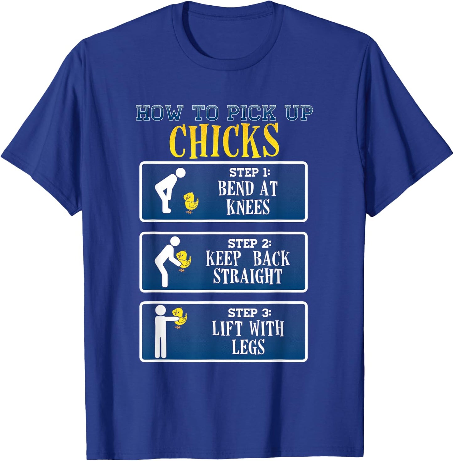 How to Pick Up Chicks - Funny Chicken Shirt T-Shirt - T-Shirt | Royal