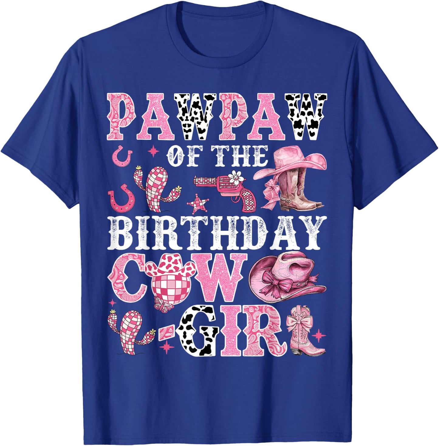 Pawpaw Of The Birthday Cow-Girl Rodeo Cow Girl Birthday T-Shirt - T-Shirt | Royal